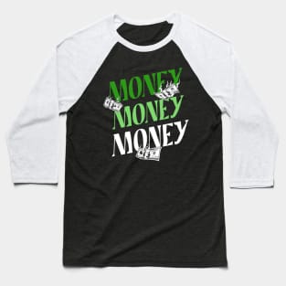 money shirt Baseball T-Shirt